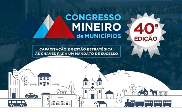 40º Congresso Mineiro de Municípios da AMM será transmitido ao vivo