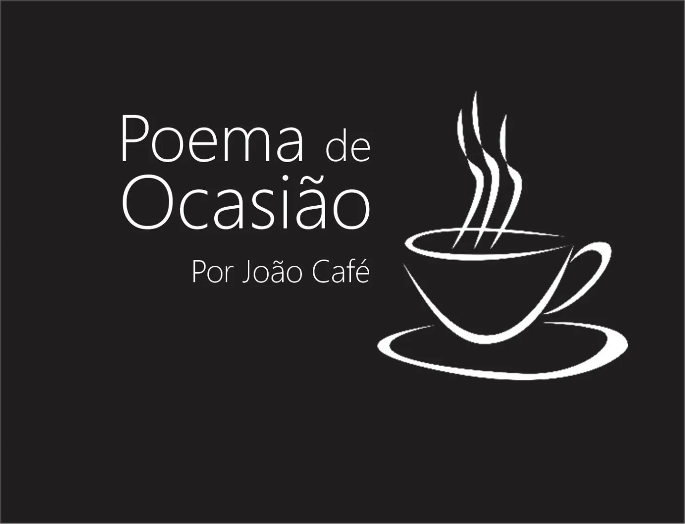 Soneto sem par – Poema de Ocasião por João Café